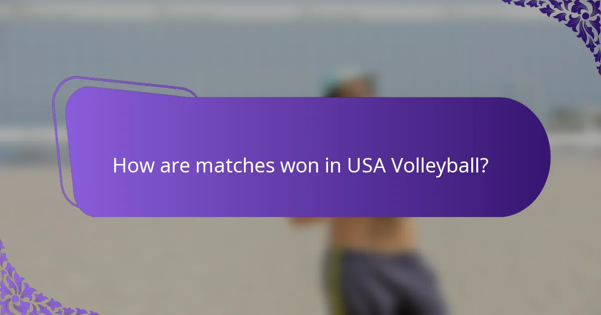How are matches won in USA Volleyball?
