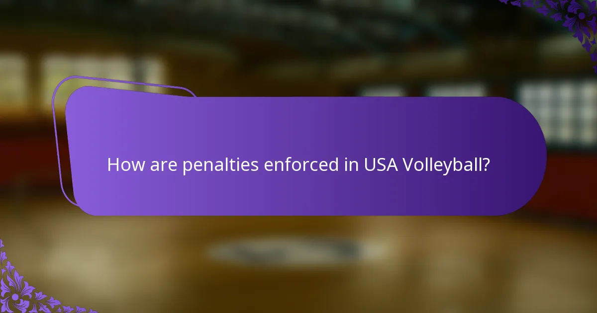How are penalties enforced in USA Volleyball?