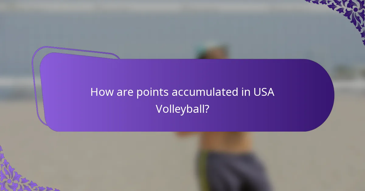 How are points accumulated in USA Volleyball?