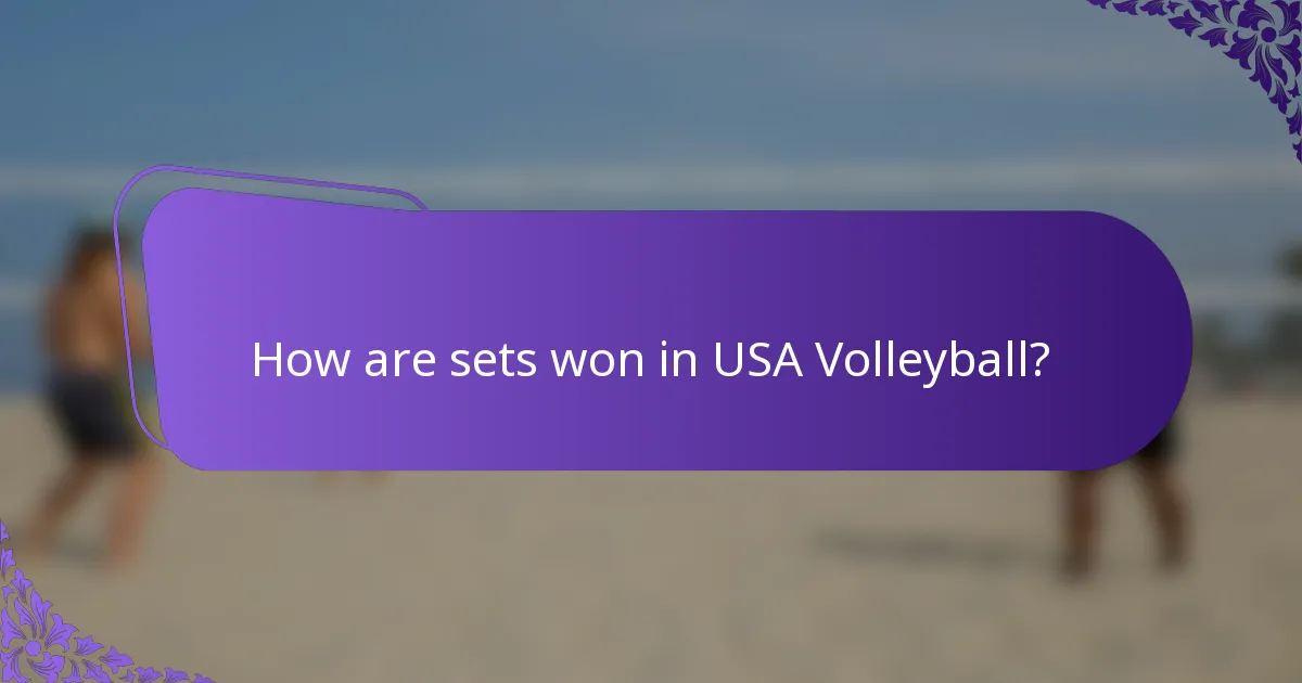 How are sets won in USA Volleyball?