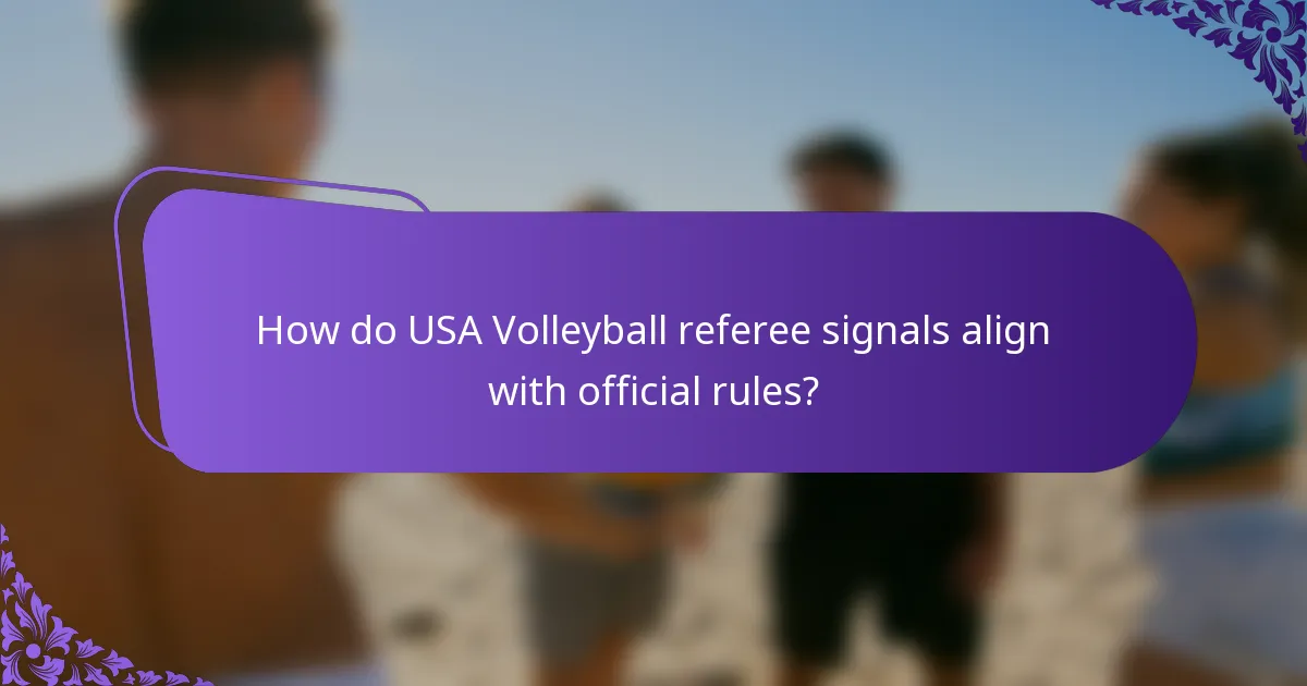 How do USA Volleyball referee signals align with official rules?