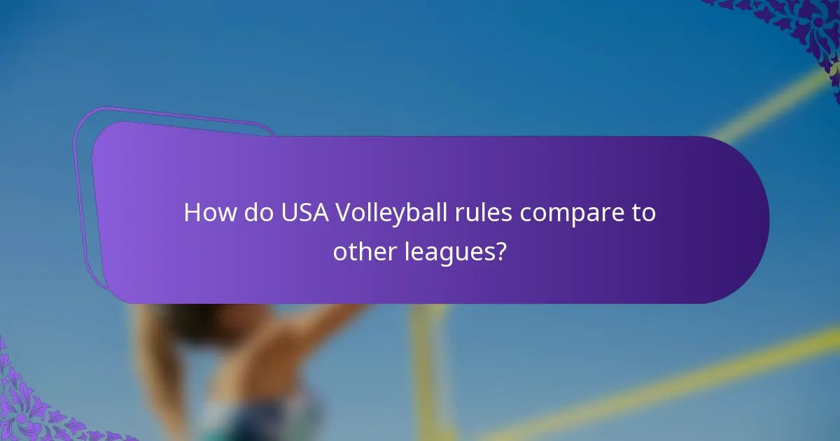 How do USA Volleyball rules compare to other leagues?
