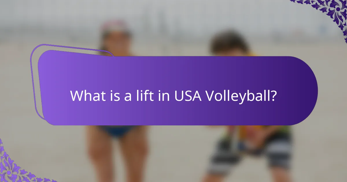 What is a lift in USA Volleyball?