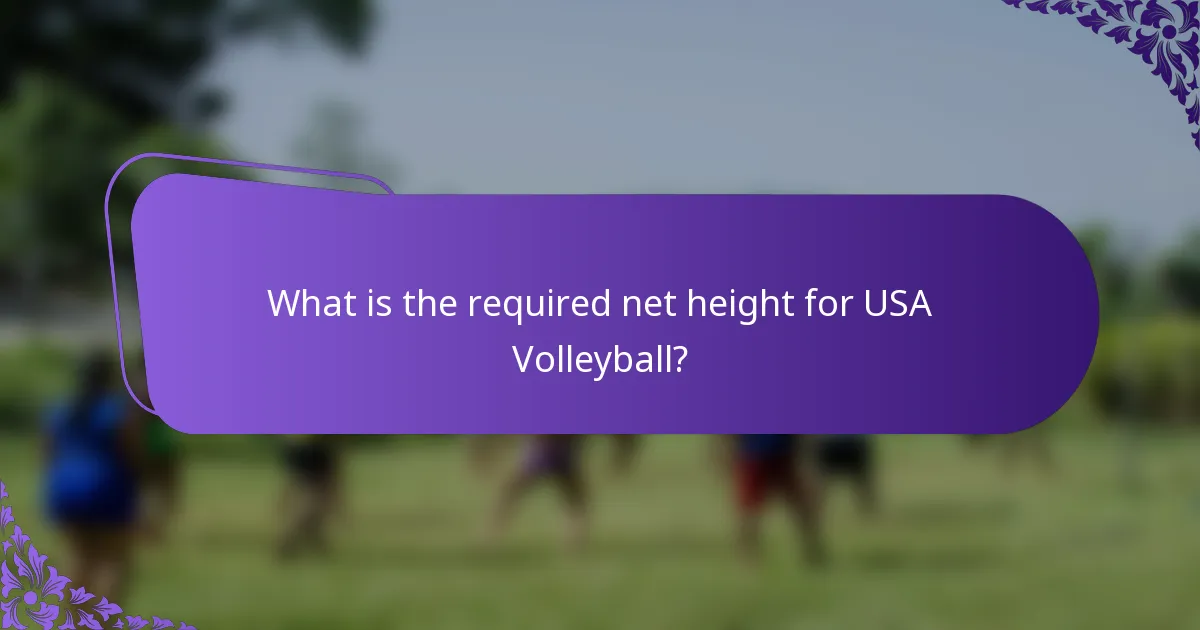 What is the required net height for USA Volleyball?