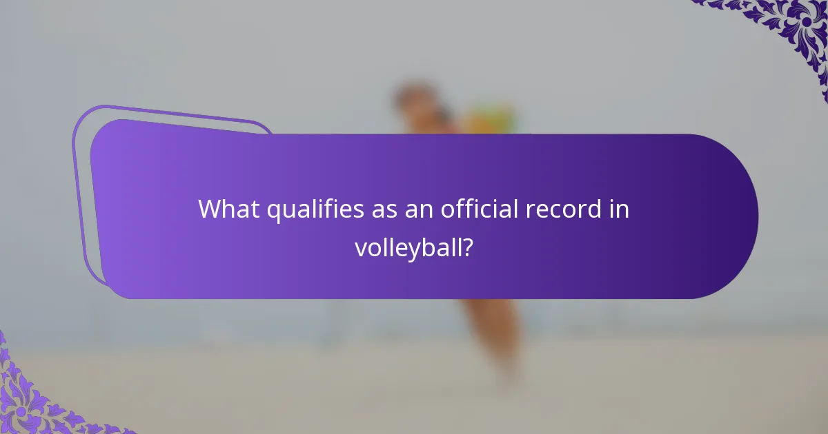 What qualifies as an official record in volleyball?