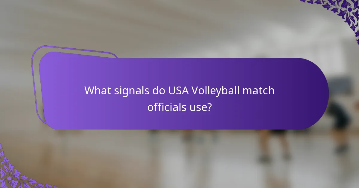 What signals do USA volleyball match officials use?